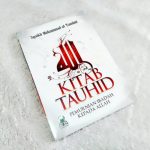 Download Rekaman Kajian Rutin Penjelasan Ringkas Kitab Tauhid Syaikh Muhammad At Tamimi – Ustadz Dr. Sufyan Baswedan, MA